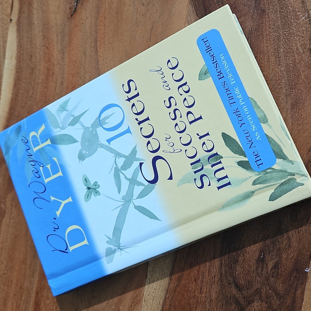 10 Secrets For Success And Inner Peace by Dr. Wayne Dyer